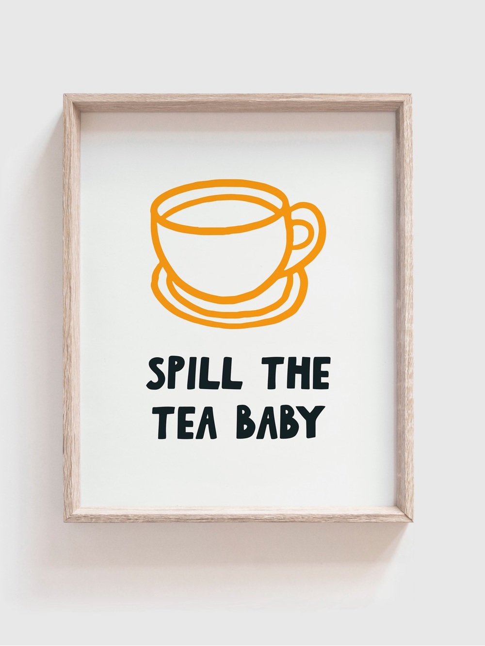 Spill The Tea Baby Wall Art Print - 8 x 10
